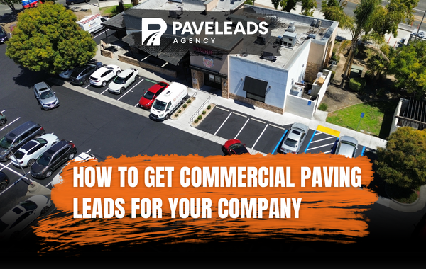 How to Get Commercial Paving Leads